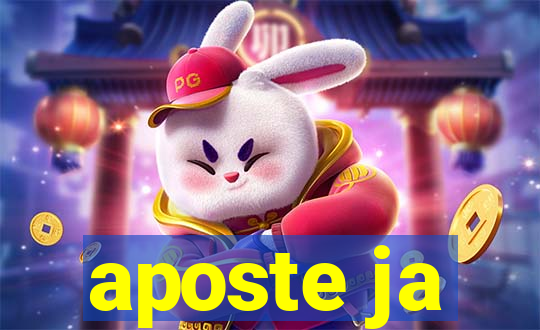 aposte ja