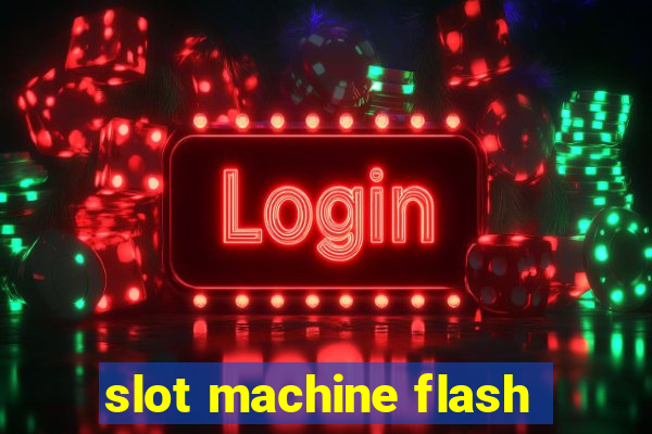 slot machine flash