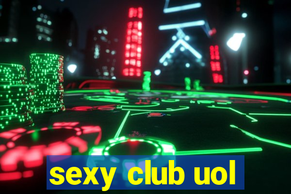 sexy club uol