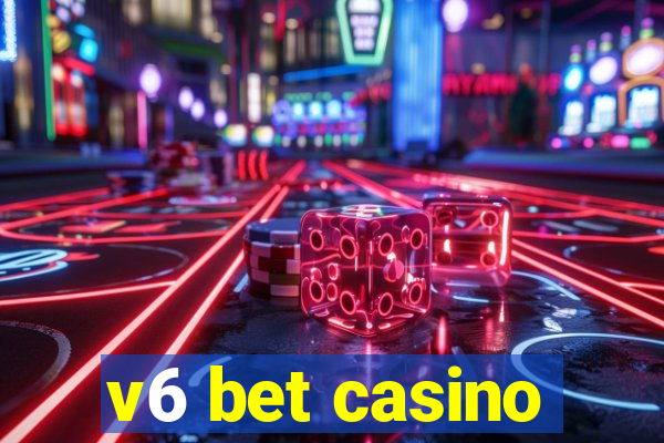 v6 bet casino