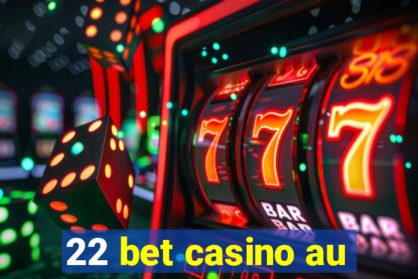 22 bet casino au