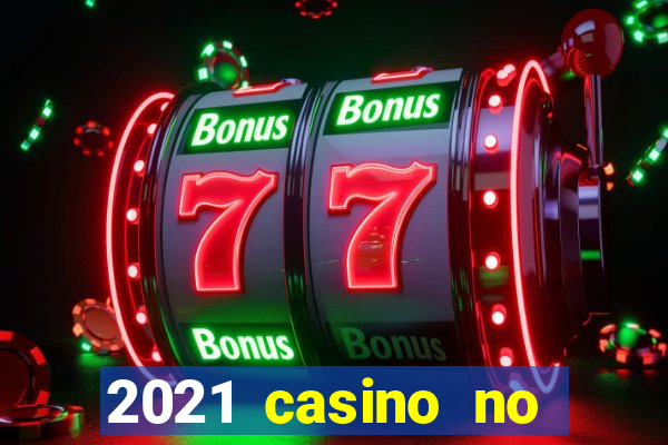 2021 casino no deposit bonus