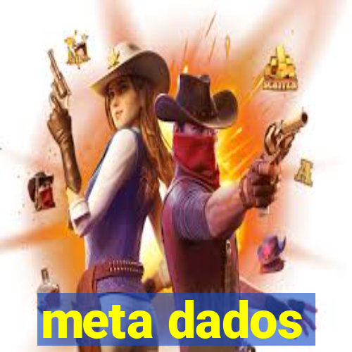 meta dados