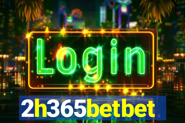 2h365betbet