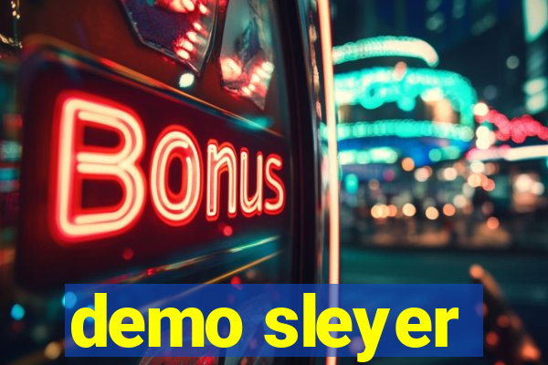 demo sleyer