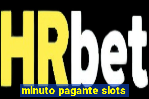 minuto pagante slots