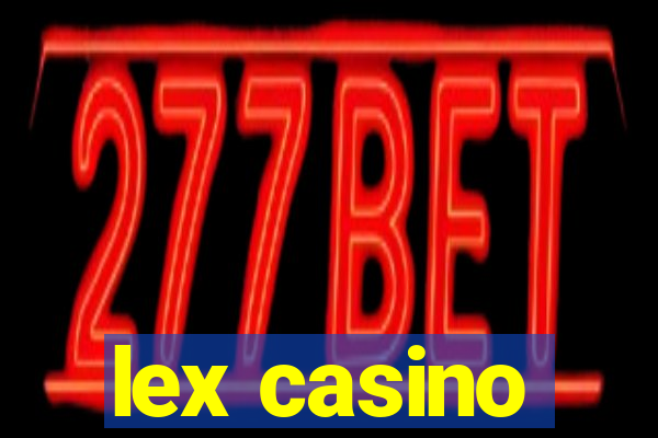 lex casino