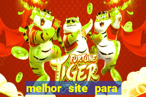 melhor site para jogar no tigrinho