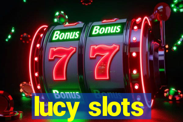 lucy slots