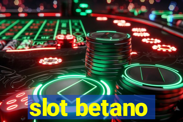 slot betano