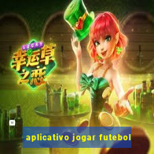 aplicativo jogar futebol