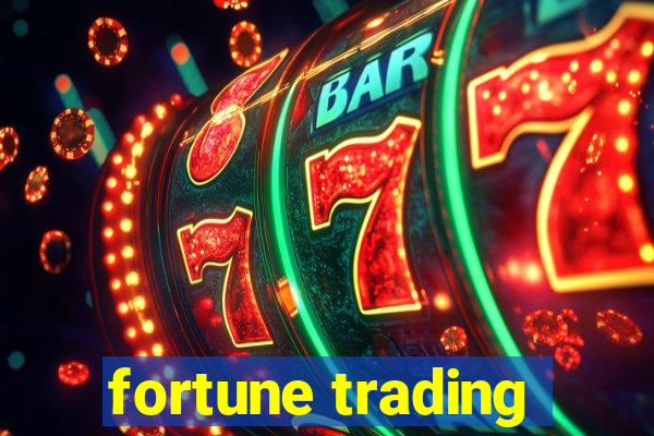 fortune trading