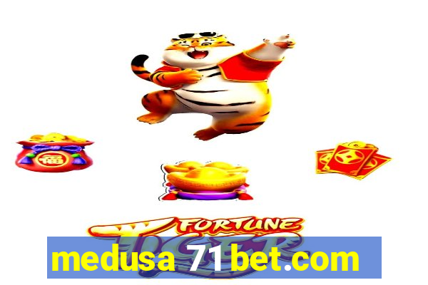 medusa 71 bet.com