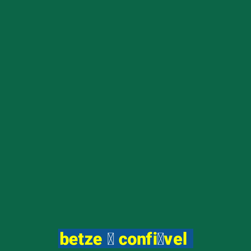 betze 茅 confi谩vel