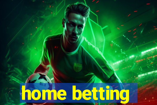 home betting