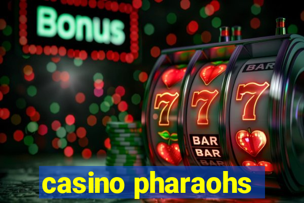 casino pharaohs