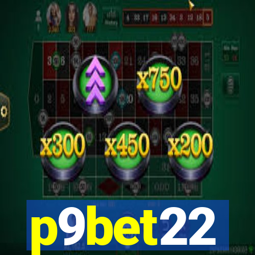 p9bet22