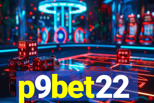 p9bet22