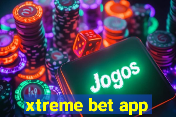 xtreme bet app