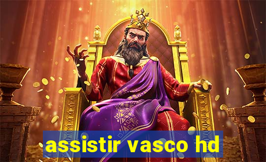 assistir vasco hd