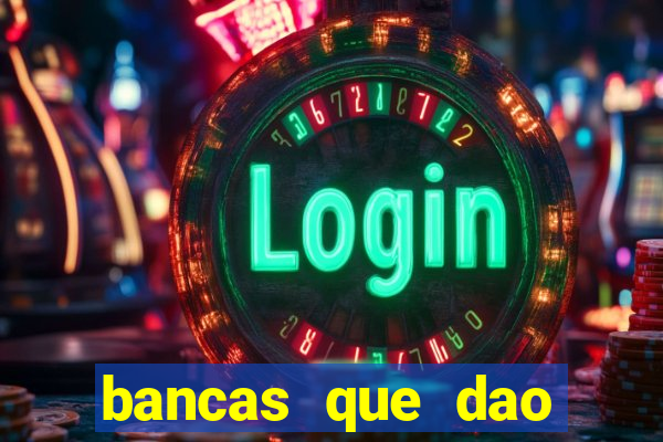 bancas que dao bonus no cadastro