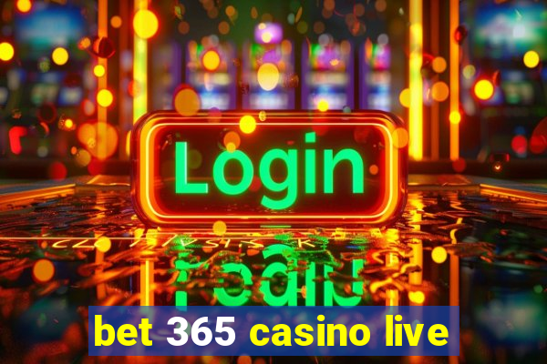 bet 365 casino live