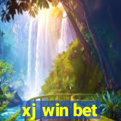 xj win bet