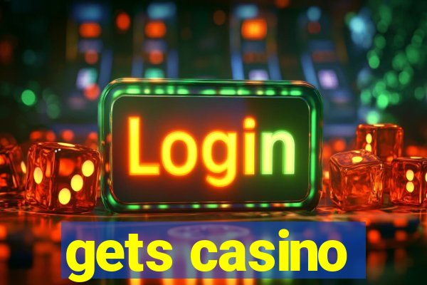 gets casino