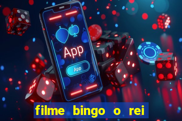 filme bingo o rei das manh?s