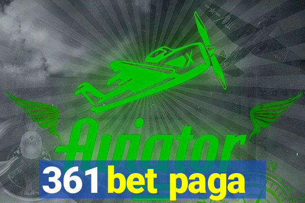 361 bet paga