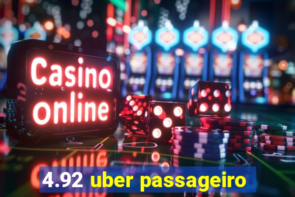 4.92 uber passageiro