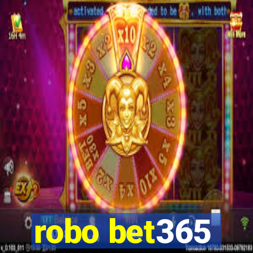 robo bet365