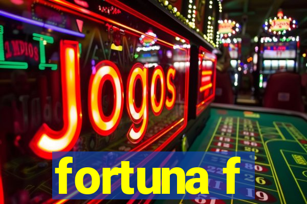 fortuna f