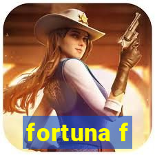 fortuna f