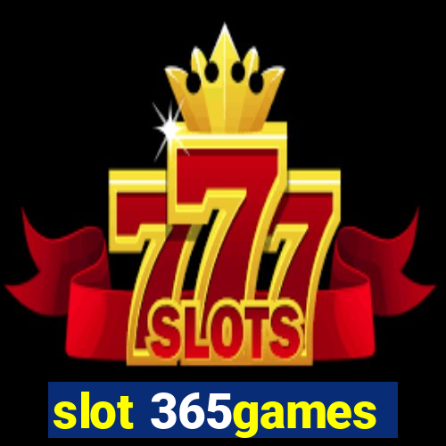 slot 365games