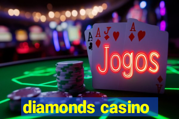 diamonds casino