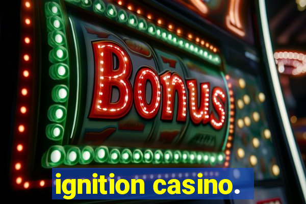 ignition casino.