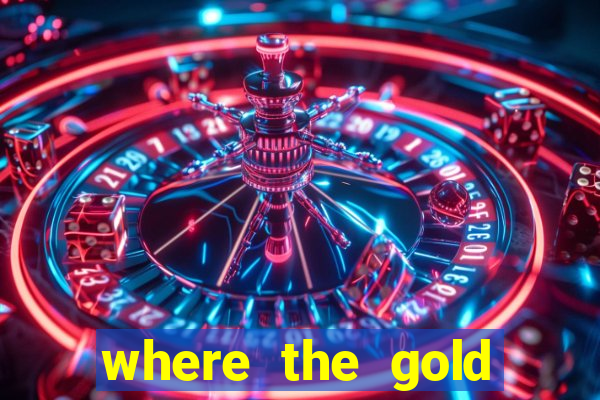 where the gold slot machine