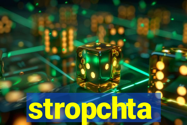 stropchta