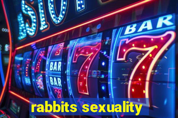 rabbits sexuality