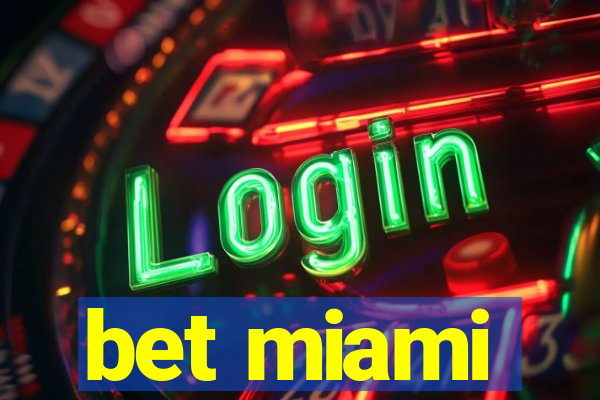 bet miami