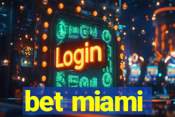 bet miami