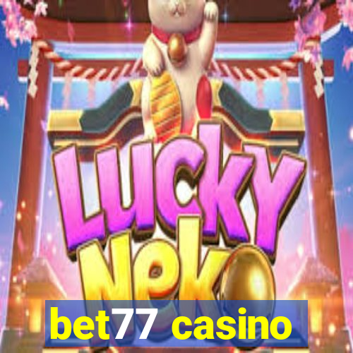 bet77 casino