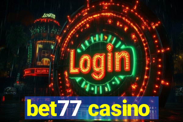 bet77 casino