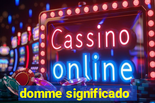 domme significado