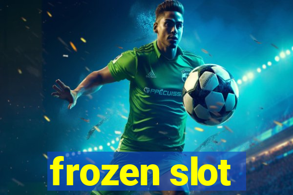 frozen slot