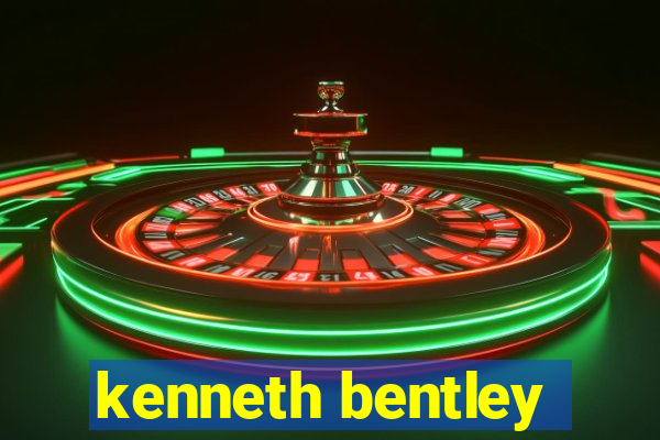 kenneth bentley