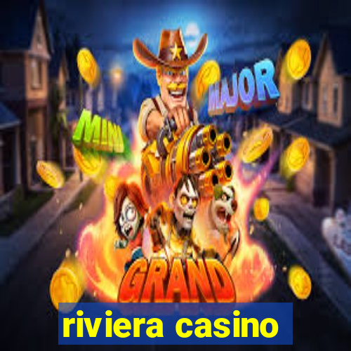 riviera casino