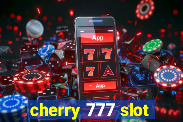 cherry 777 slot