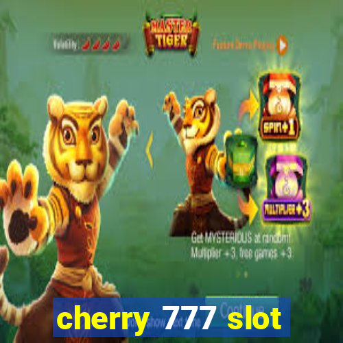 cherry 777 slot